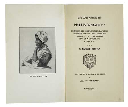 (WHEATLEY, PHILLIS.) RENRO, G. HERBERT. Life and Works of Phillis Wheatley. With a Sketch of the Life of Mr. Renfro by Leila Amos Pendl